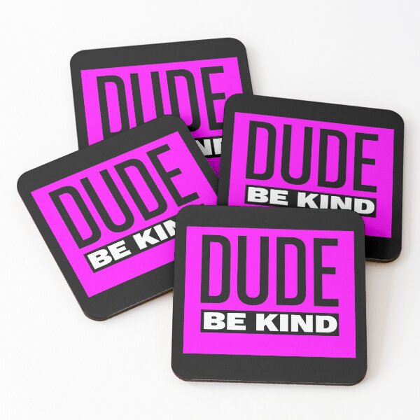 Item preview, Dude be kind designed and sold by PeDaNi.