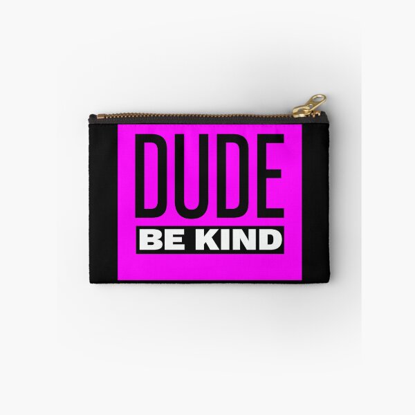 Item preview, Dude be kind designed and sold by PeDaNi.