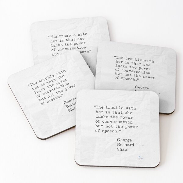Item preview, The trouble with her is that she lacks the power of conversation but not the power of speech. designed and sold by Ariana Mila -  Awesome quotes.
