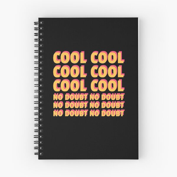 Item preview, Cool Cool Cool No Doubt Funny Quote Tv Show Humor Sitcom designed and sold by sillyquestions.