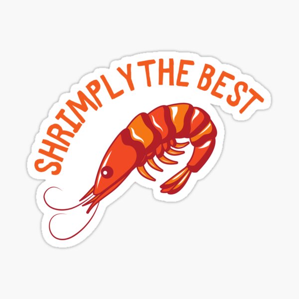 Item preview, Shrimply the Best, Simply The Best designed and sold by GoodMoodFood.