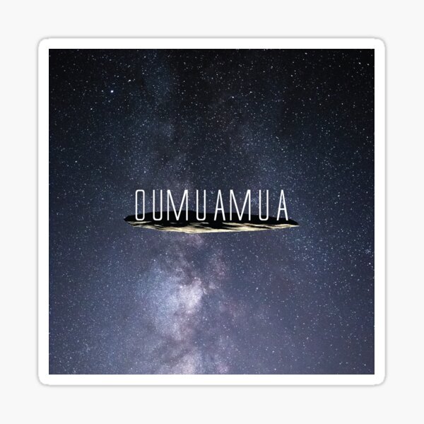 Visited by Oumuamua Sticker