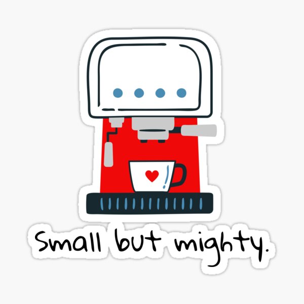 Small But Mighty - Red Variation Sticker