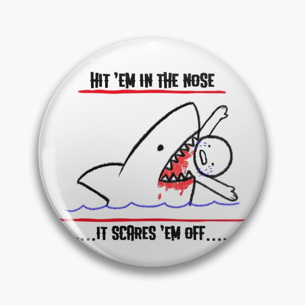 Item preview, Hit 'Em In The Nose It Scares Them Off Shark Attack Advice designed and sold by CBCreations73.