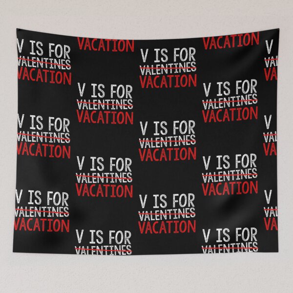 Item preview, V Is For Vacation Funny Valentines Day Lovers Hearts Single Awareness day designed and sold by Akmloza.