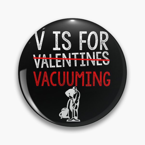 Item preview, V Is For Vacuuming Funny Janitor Valentines Day Lovers Hearts Single Awareness day designed and sold by Akmloza.