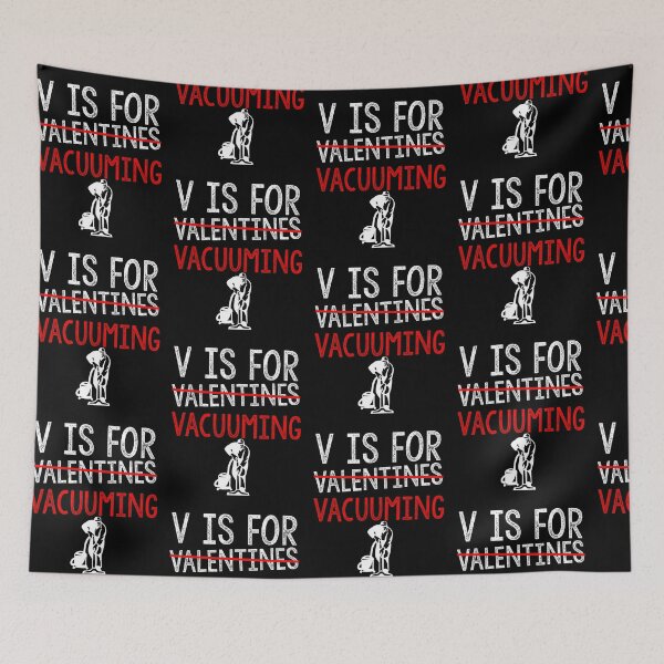 Item preview, V Is For Vacuuming Funny Janitor Valentines Day Lovers Hearts Single Awareness day designed and sold by Akmloza.