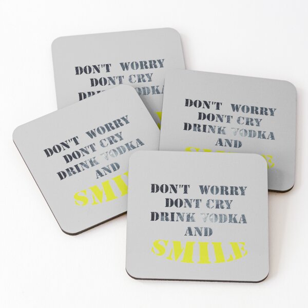 Item preview, don't worry don't cry, drink vodka and smile designed and sold by smoky3334.