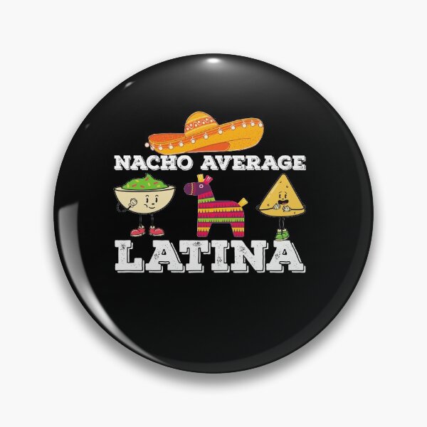 Artikelvorschau, Lustiges Zitat „Nacho Average Latina“ entworfen und verkauft von AritraSur.