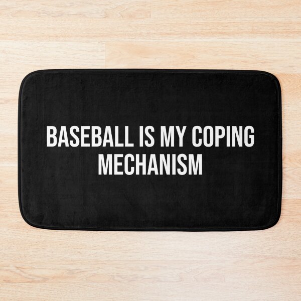 Item preview, Baseball Is My Coping Mechanism designed and sold by MSA-42.