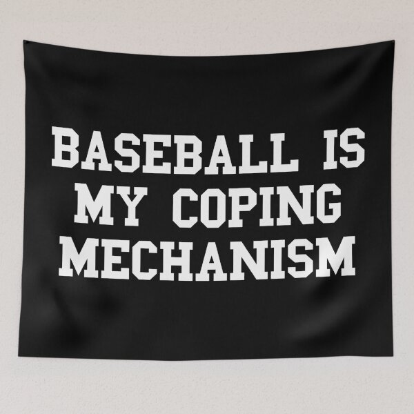 Item preview, Baseball Is My Coping Mechanism designed and sold by MSA-42.