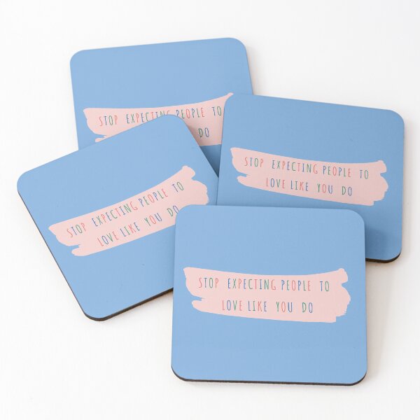 Item preview, Stop Expecting People To Love Like You Do designed and sold by FadsBoo.