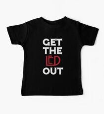 Get the Led Out Baby Tee
