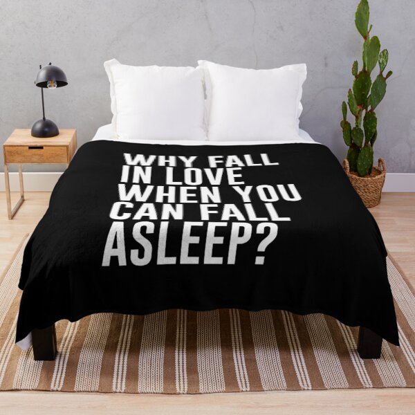 Item preview, Why Fall In Love When You Can Fall Asleep designed and sold by medbenCreation.