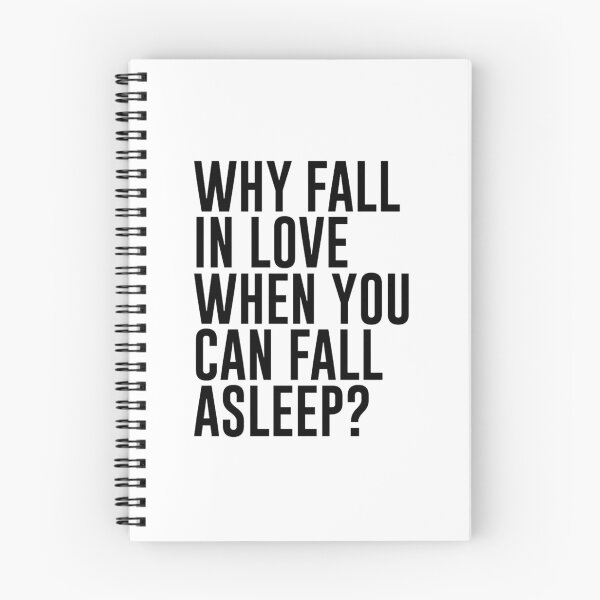 Item preview, Why Fall In Love When You Can Fall Asleep designed and sold by medbenCreation.