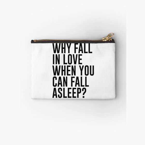 Item preview, Why Fall In Love When You Can Fall Asleep designed and sold by medbenCreation.