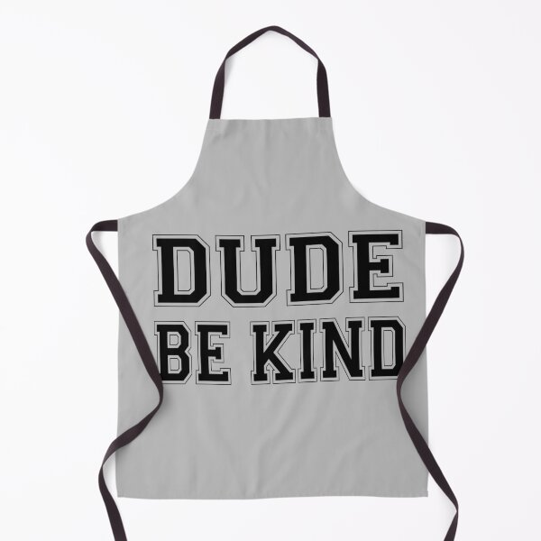 Item preview, Dude Be Kind. Anti Bullying Pro Kindness designed and sold by SoloTravelerSt.