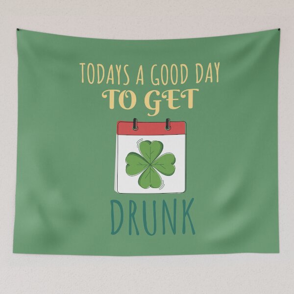 Item preview, Todays A Good Day To Get Drunk Funny St Patrick Day designed and sold by The Full Cart.