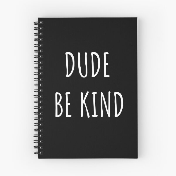 Item preview, Dude Be Kind. Anti Bullying Pro Kindness designed and sold by SoloTravelerSt.