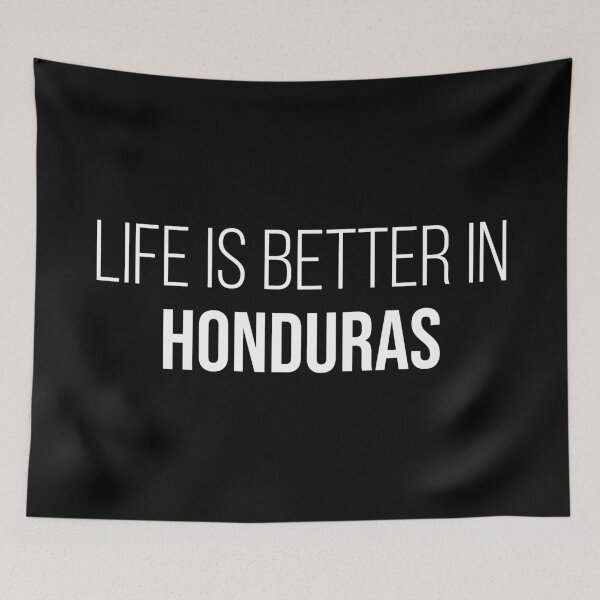 Item preview, Life is better in Honduras designed and sold by XCIV.