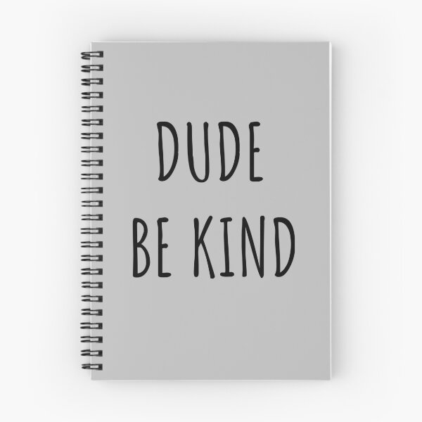 Item preview, Dude Be Kind. Anti Bullying Pro Kindness designed and sold by SoloTravelerSt.