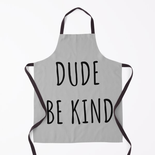 Item preview, Dude Be Kind. Anti Bullying Pro Kindness designed and sold by SoloTravelerSt.