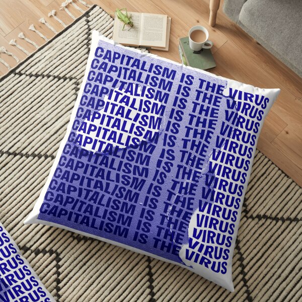 CAPITALISM IS THE VIRUS Coussin de sol