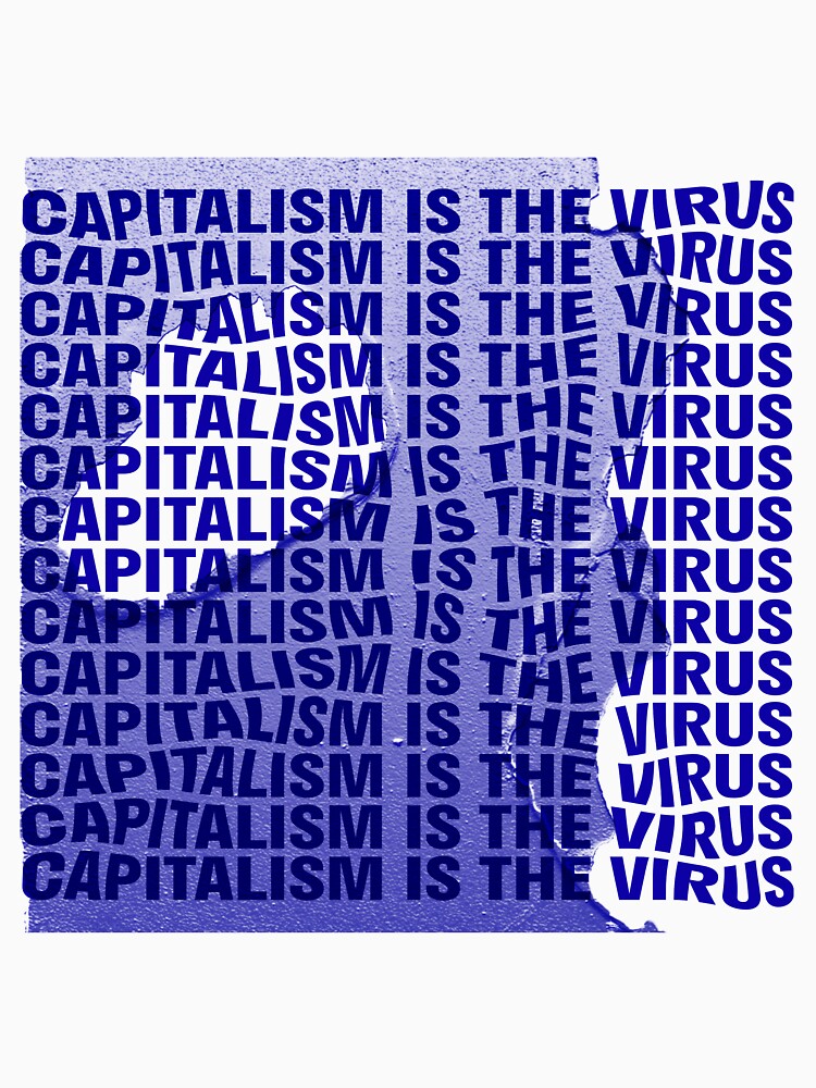 « CAPITALISM IS THE VIRUS » par samouraicoop