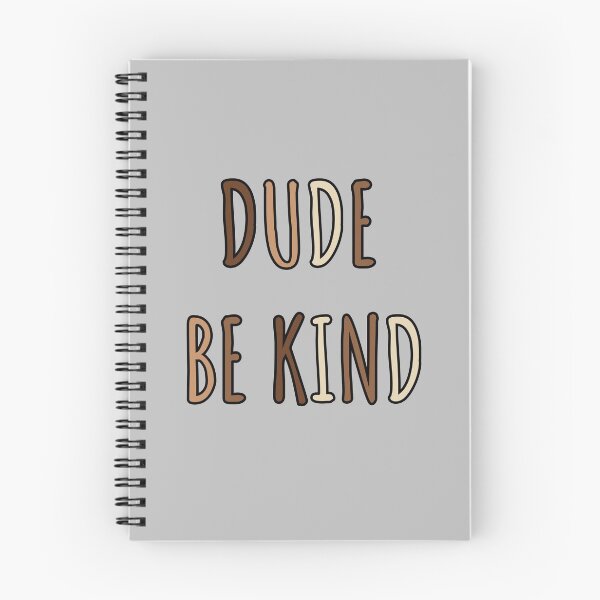 Item preview, Dude Be Kind. Anti Bullying Pro Kindness designed and sold by SoloTravelerSt.