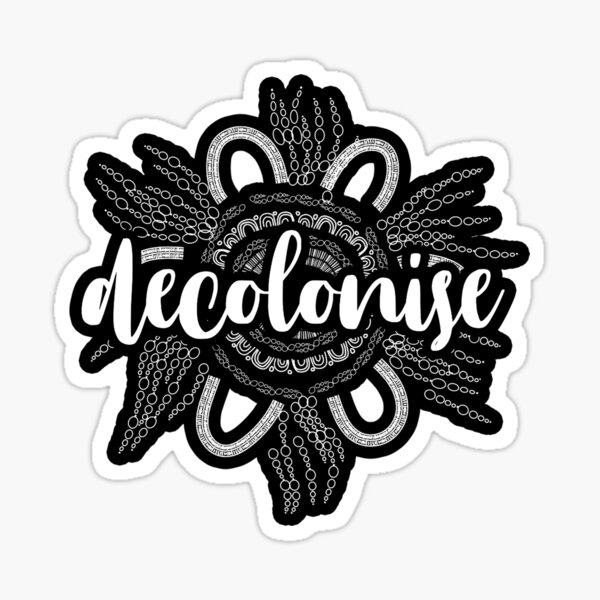 decolonise Sticker
