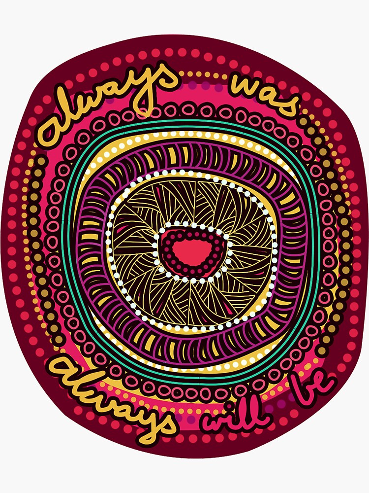 always-was-always-will-be-sticker-for-sale-by-bobbilockyer-redbubble