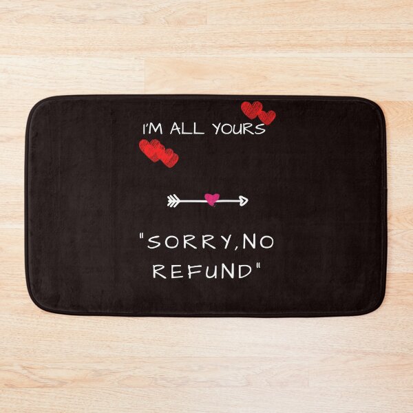 Item preview, I'm yours No Refund Essential  designed and sold by arteesy.