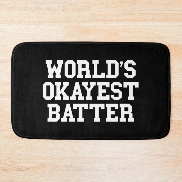 Item preview, World's Okayest Batter designed and sold by MSA-42.