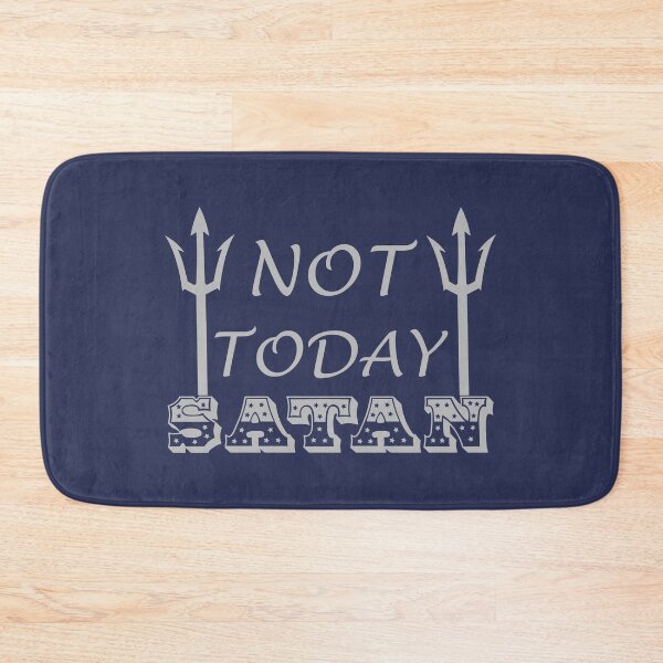 Item preview, Not Today Satan designed and sold by LPDesignsUK.
