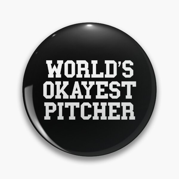 Item preview, World's Okayest Pitcher designed and sold by MSA-42.