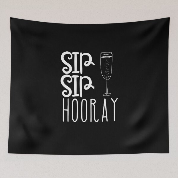 Item preview, Sip Sip Hooray designed and sold by SunfullyYours.
