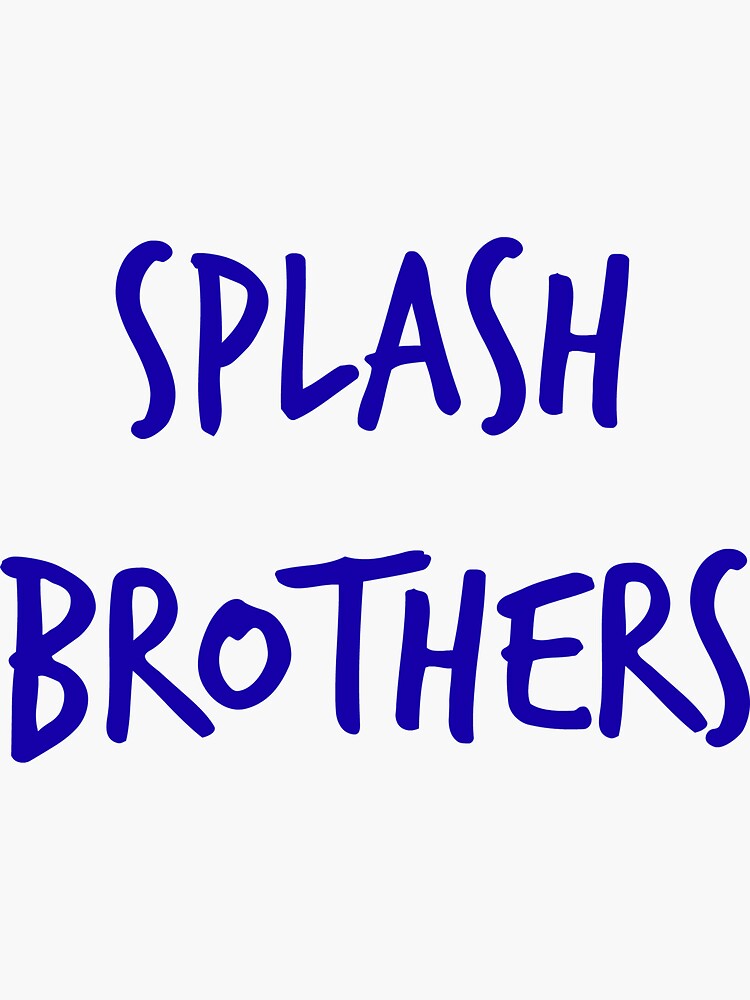 "Splash Brothers" Sticker for Sale by nyah14 Redbubble