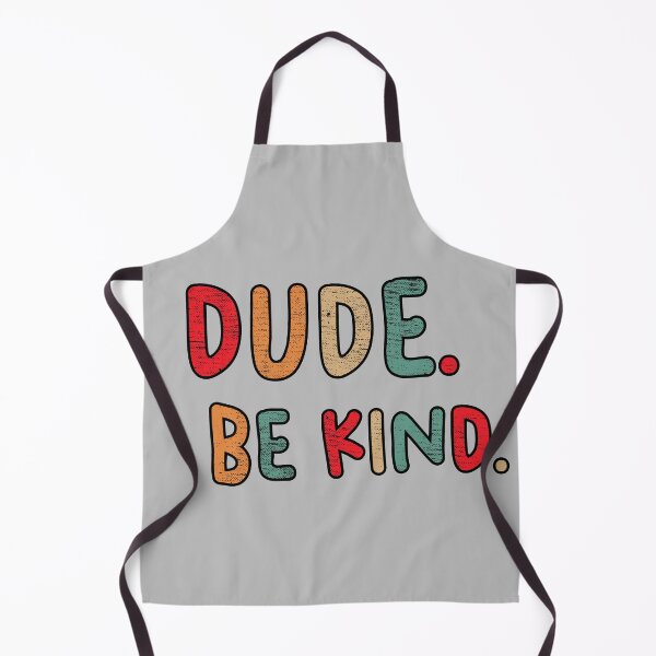 Item preview, Dude Be Kind. Anti Bullying Pro Kindness designed and sold by SoloTravelerSt.