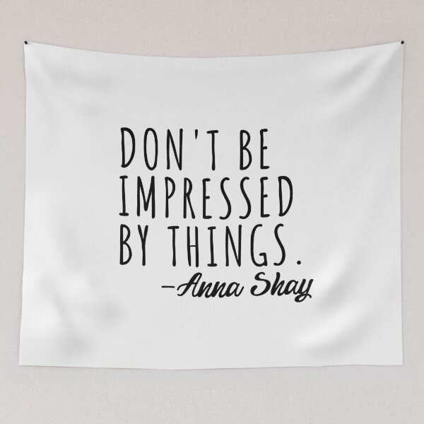 Item preview, Anna Shay Iconic Quote designed and sold by gillys.