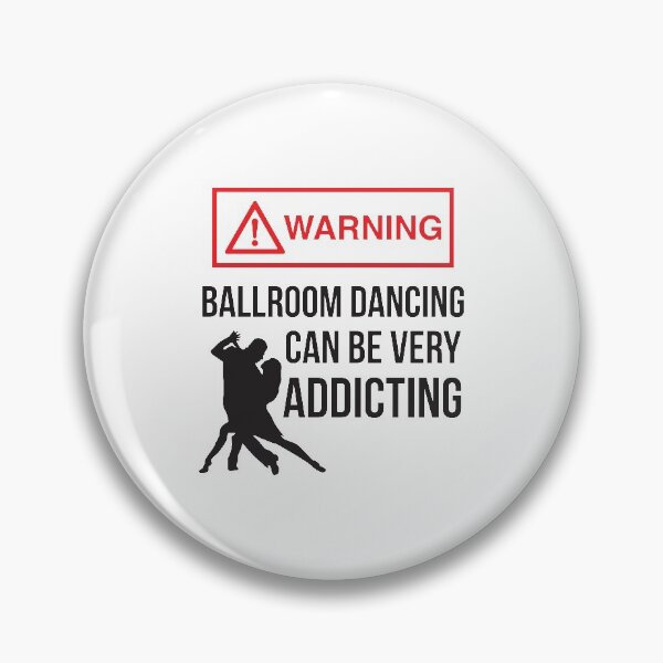 Item preview, Warning Ballroom Dancing Can Be Very Addicting designed and sold by 4AllTimes.
