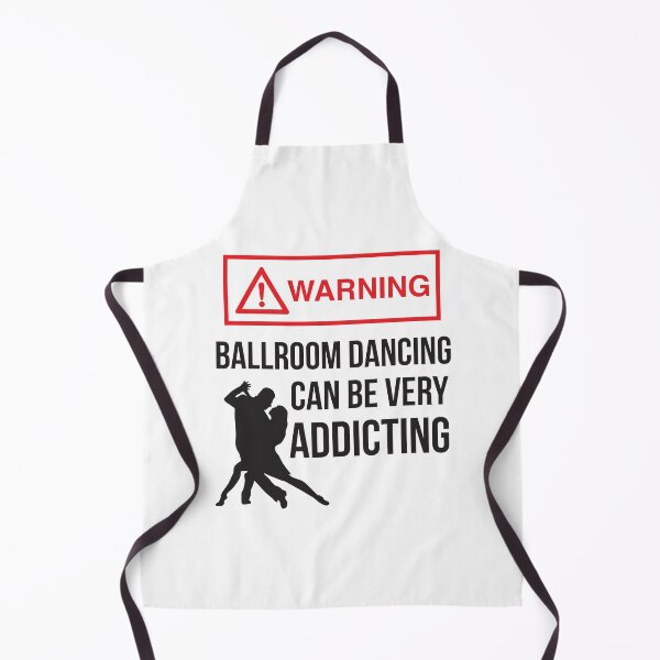 Item preview, Warning Ballroom Dancing Can Be Very Addicting designed and sold by 4AllTimes.