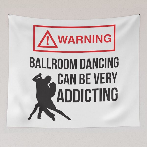 Item preview, Warning Ballroom Dancing Can Be Very Addicting designed and sold by 4AllTimes.