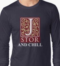 Jstor and Chill Long Sleeve T-Shirt