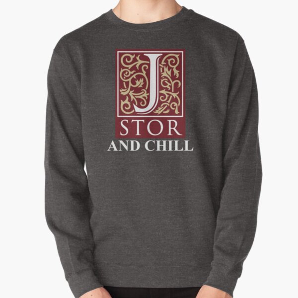 Jstor and Chill Pullover Sweatshirt
