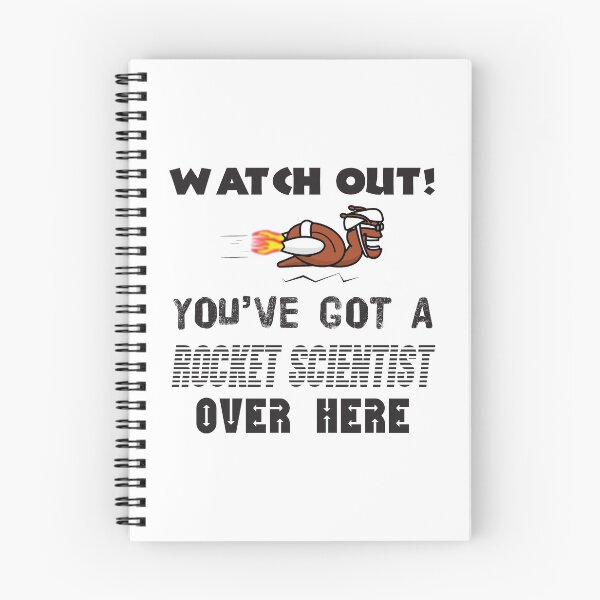 Item preview, Watch Out You've Got A Rocket Scientist Over Here designed and sold by 4AllTimes.