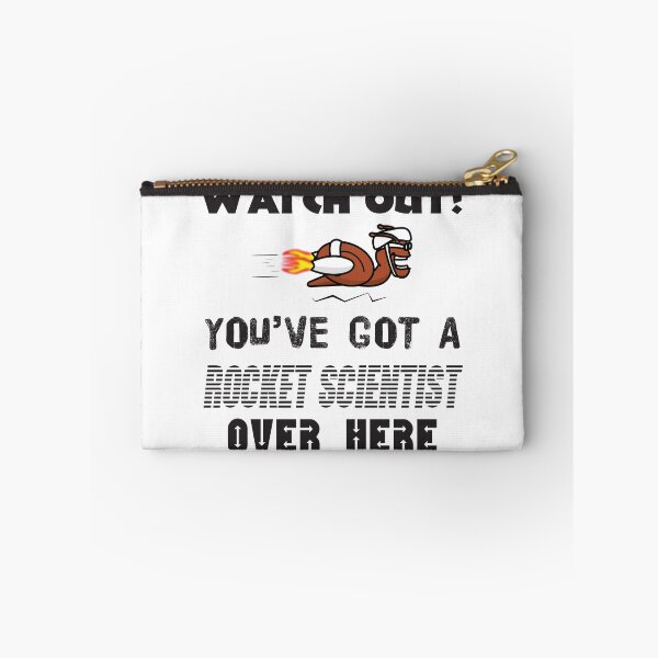 Item preview, Watch Out You've Got A Rocket Scientist Over Here designed and sold by 4AllTimes.
