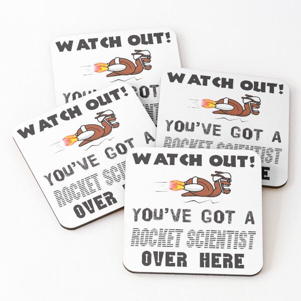 Item preview, Watch Out You've Got A Rocket Scientist Over Here designed and sold by 4AllTimes.