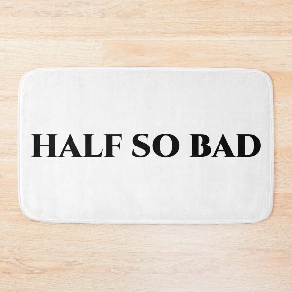 Item preview, Half so bad black designed and sold by pASob-dESIGN.