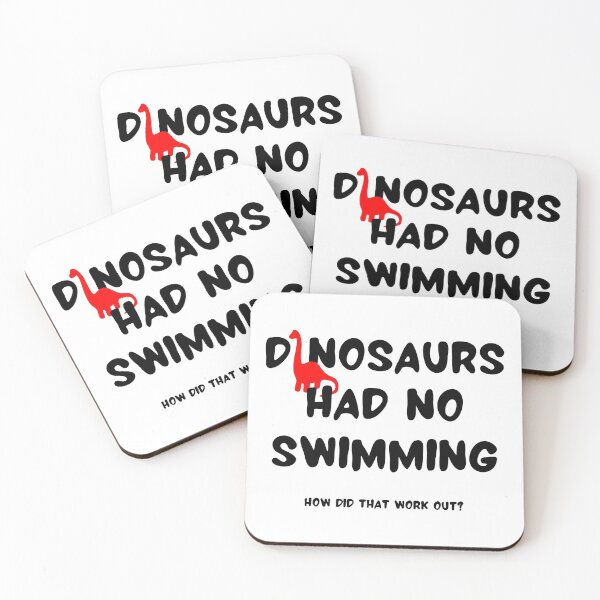Item preview, Dinosaurs had no swimming. How did that work out? designed and sold by TheGreenGoat.