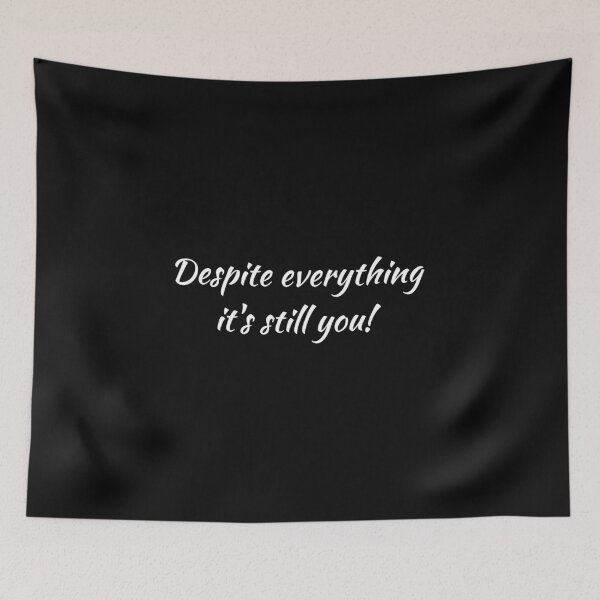Item preview, Despite everything it’s still you, In love, Love quote designed and sold by cyhdesign.